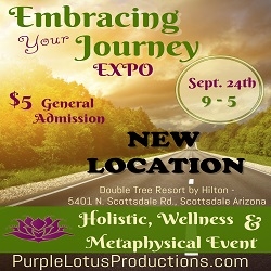 The Embracing Your Journey Expo the Leading Holistic, Wellness and Metaphysical Event in the Valley, Announces a New Location for September
