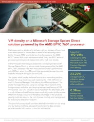 Principled Technologies Proof-of-Concept Study Measured VM Density on a Microsoft Storage Spaces Direct Solution Powered by the AMD EPYC 7601 Processor