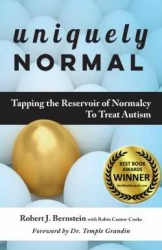 Advance Reviews, Awards for Uniquely Normal: Tapping the Reservoir of Normalcy to Treat Autism Suggest a “Game-Changer” Book