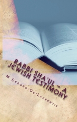 Powerful New Book "Rabbi Sha'ul – A Jewish Testimony" Now Available on Amazon