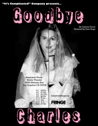 "Goodbye Charles," Dark Comedy Opening at the Hollywood Fringe Festival