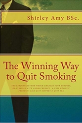 "The Winning Way to Quit Smoking" - New Edition - Holistic Way to Quit for Good