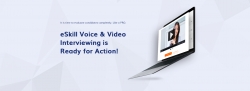 eSkill Introduces Voice & Video Interviewing Product for a Seamless, Complete Candidate Evaluation