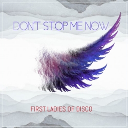 First Ladies of Disco Release New Single Through Purple Rose Records/DO-KWA Productions Inc.