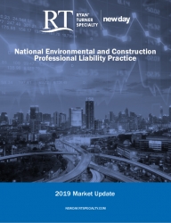 R-T Specialty, LLC’s National Environmental and Construction Professional Liability Practice (ECP) Unveils 2019 Market Update