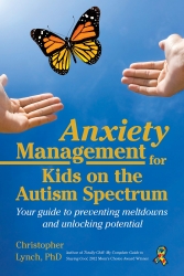 "Anxiety Management for Kids on the Autism Spectrum" Now Available from Future Horizons