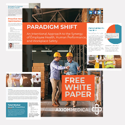 Axiom Medical Releases “Paradigm Shift – An Intentional Approach to the Synergy of Employee Health, Human Performance, and Workplace Safety” White Paper