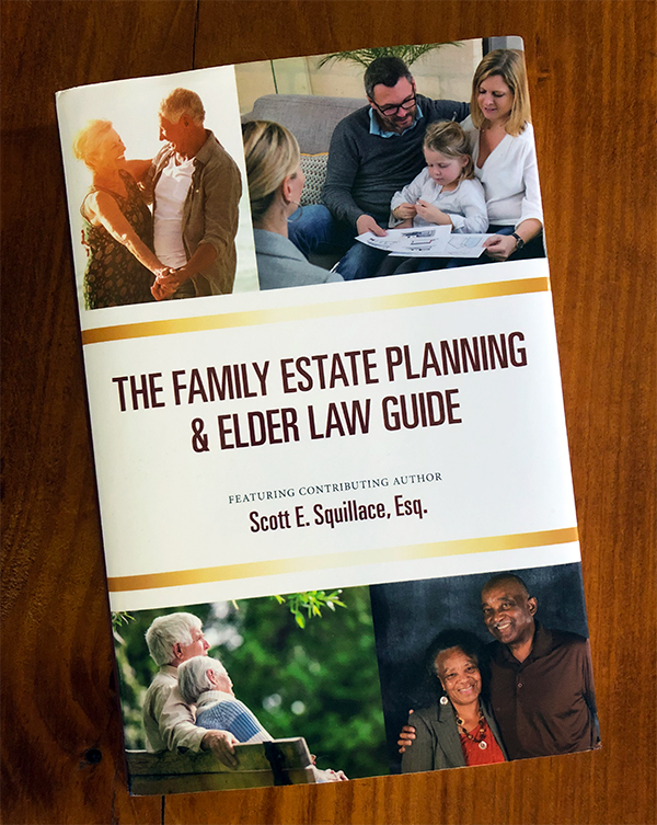 Feeling Overwhelmed by Estate Planning & Elder Law? Scott Squillace, Esq. of Squillace & Associates, P.C. Shares Answers to Common Questions in His Latest Book