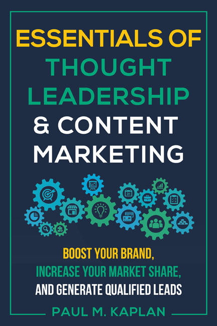 New Business Book "Essentials of Thought Leadership and Content Marketing" Presents a Comprehensive Tutorial in Leveraging Knowledge to Increase Sales