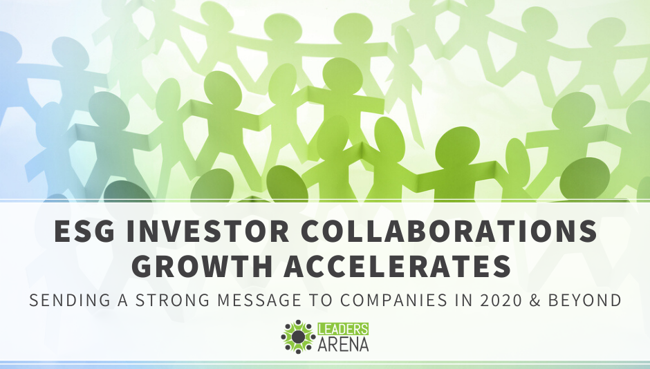 ESG Investor Collaborations Growth Accelerates Sending a Strong Message to Companies in 2020 & Beyond