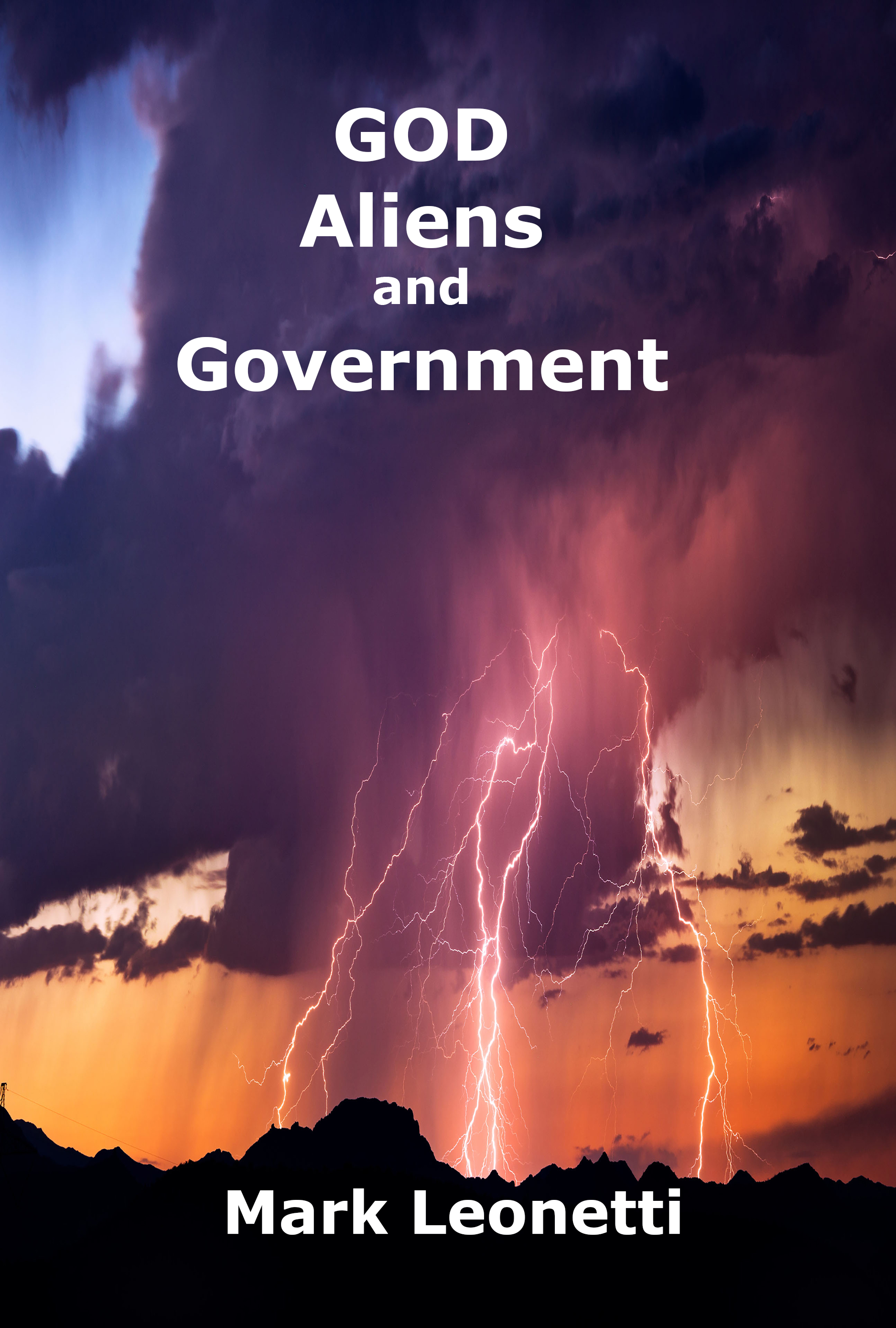 Mark Leonetti Releases His Fictional Work, "GOD - Aliens & Government"