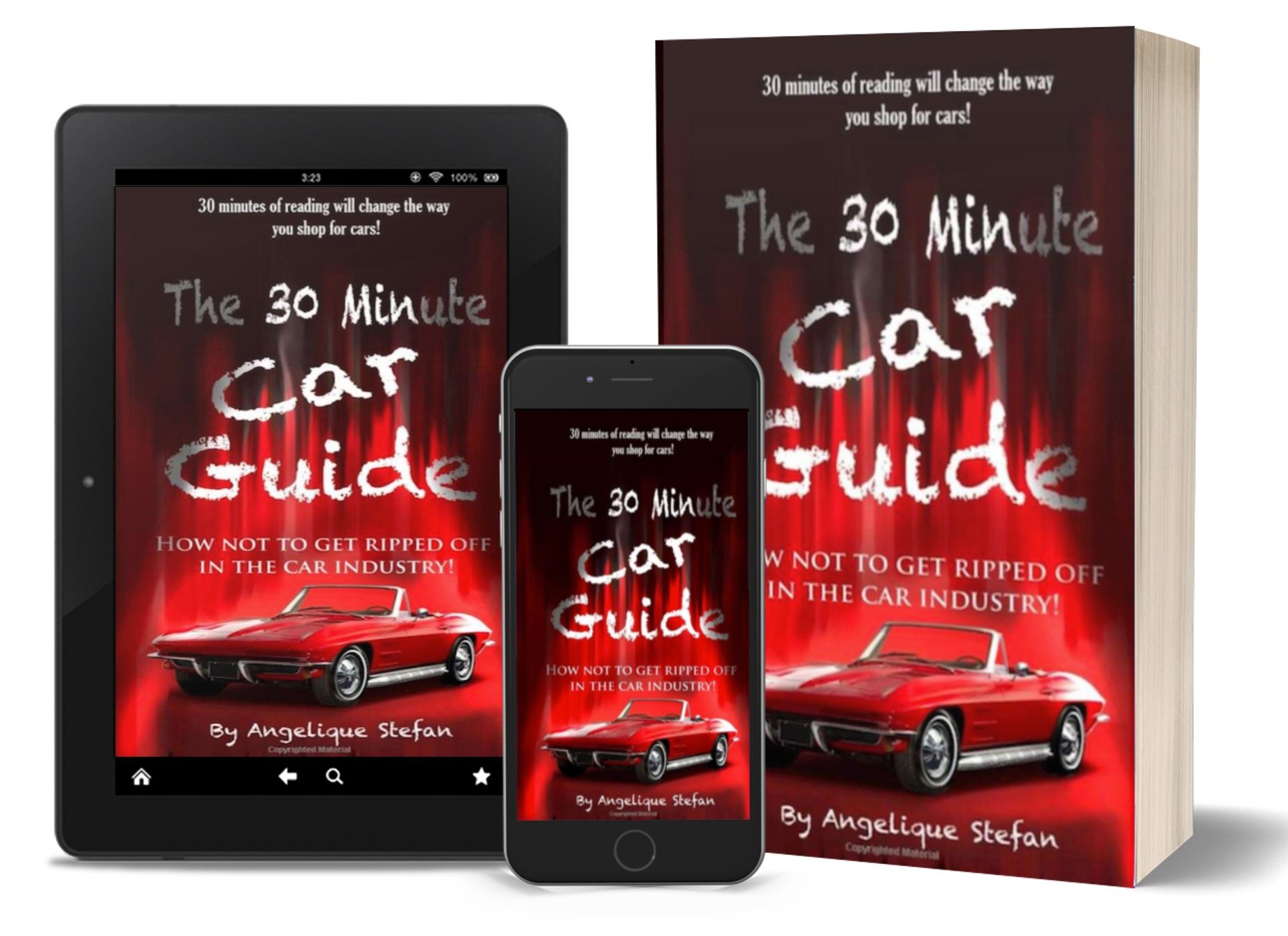 Angelique Stefan's "The 30 Minute Car Guide" Helps Car Buyers Avoid Becoming Victims of a Scam