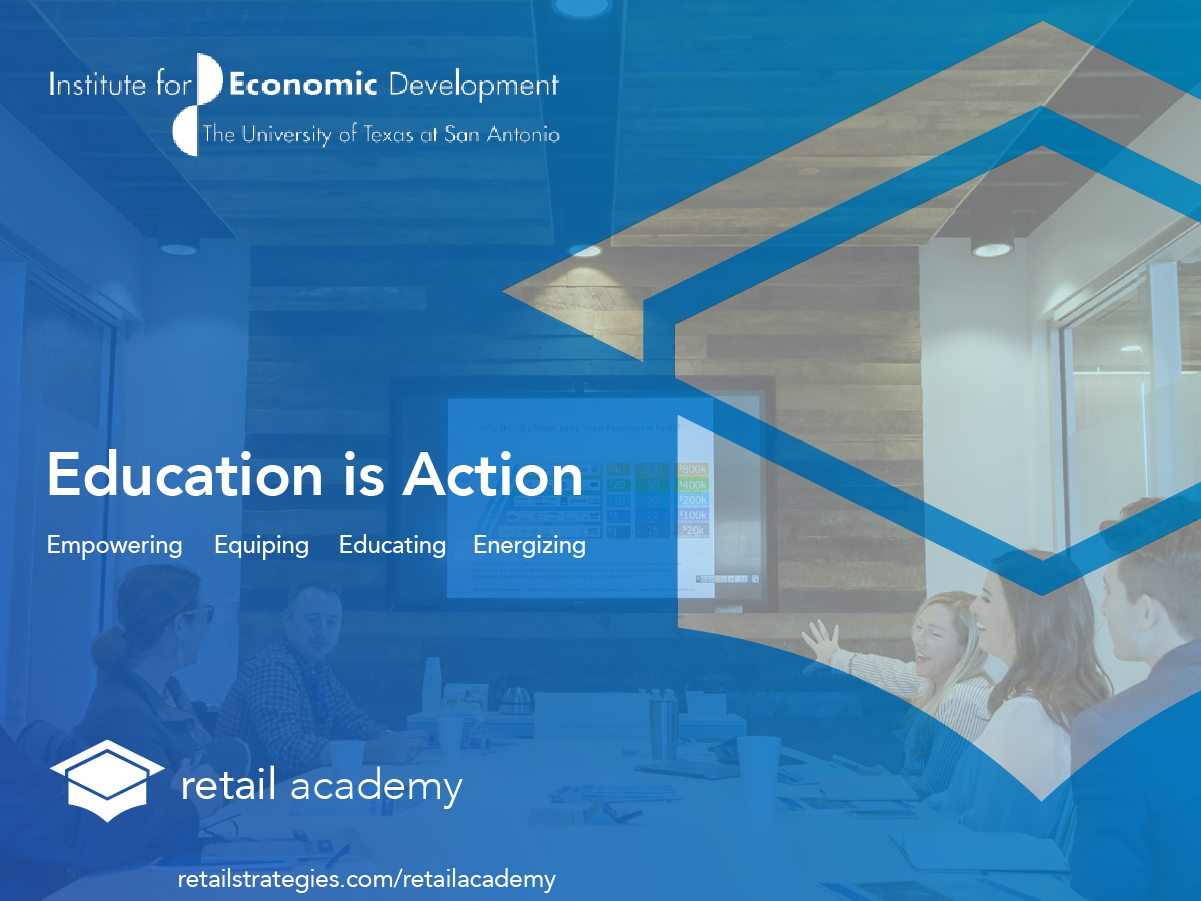 The University of Texas at San Antonio Institute for Economic Development and Retail Strategies to Host Inaugural Texas Retail Academy