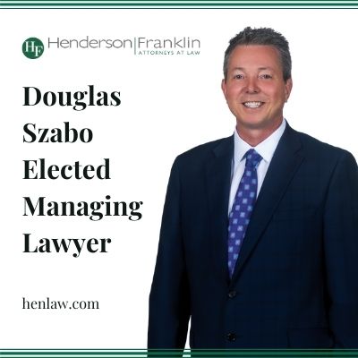 Douglas Szabo Elected Managing Lawyer of Henderson Franklin
