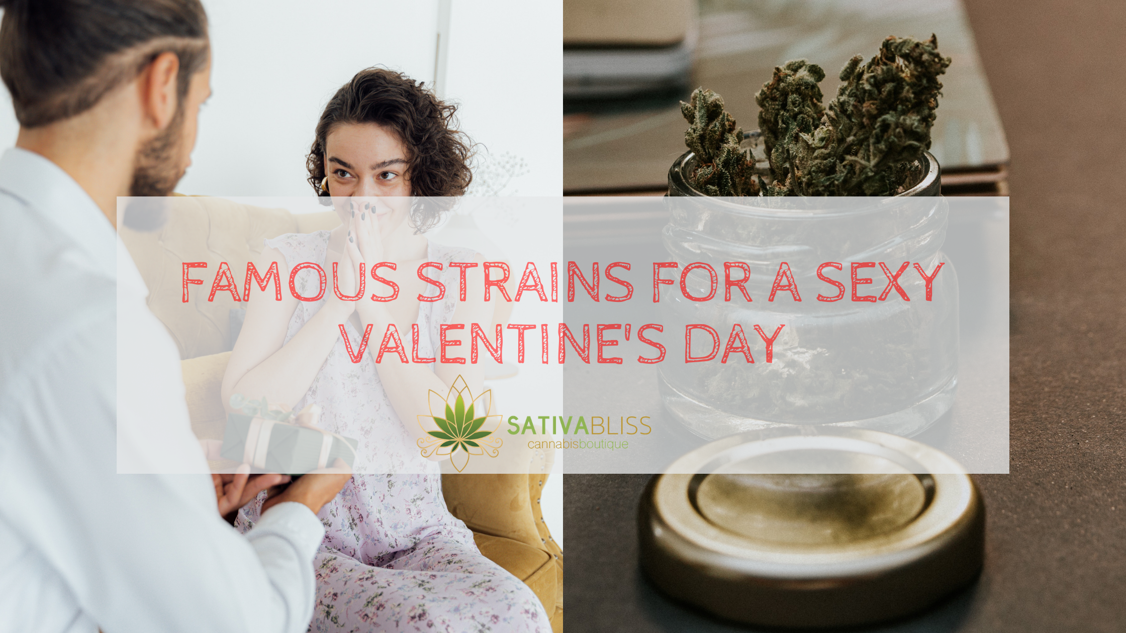 Sativa Bliss Features the Famous Strains for a Sexy Valentine's Day