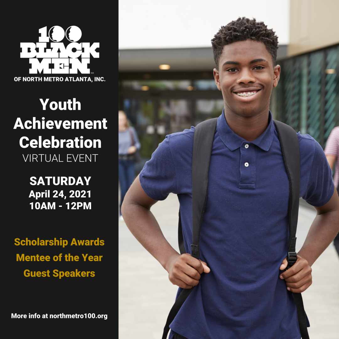 2021 Youth Achievement Celebration Presented by the 100 Black Men of North Metro Atlanta, Inc.