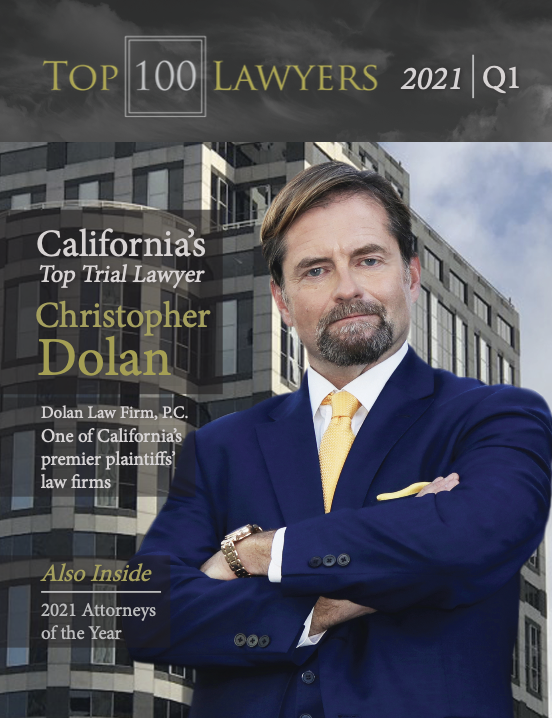 Christopher B. Dolan is Named 2021 Attorney of the Year in the State of California, and is Due to be Featured on the Front Cover of  Top 100 Lawyers Magazine's Q1 Edition