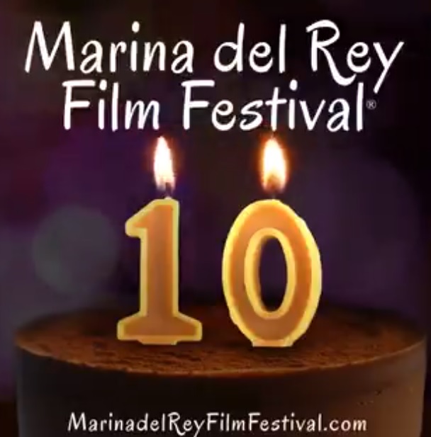 Marina del Rey Film Festival Returns to Welcome Back Filmmakers at Cinemark 18 and XD HHLA and Celebrates Its 10th Year Anniversary