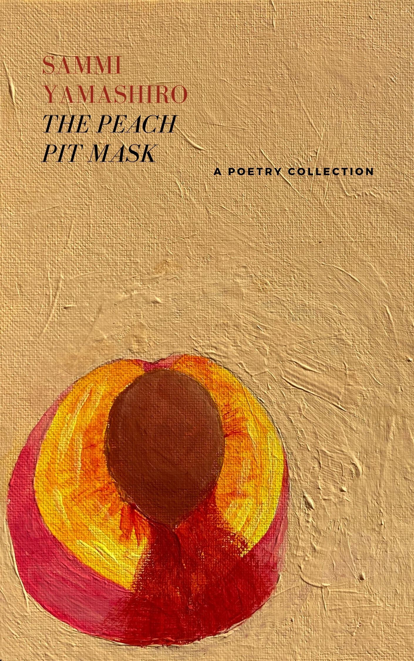 "The Peach Pit Mask" by Sammi Yamashiro; Under the Confines of Abuse, a Survivor Paves Her Own Path Forward