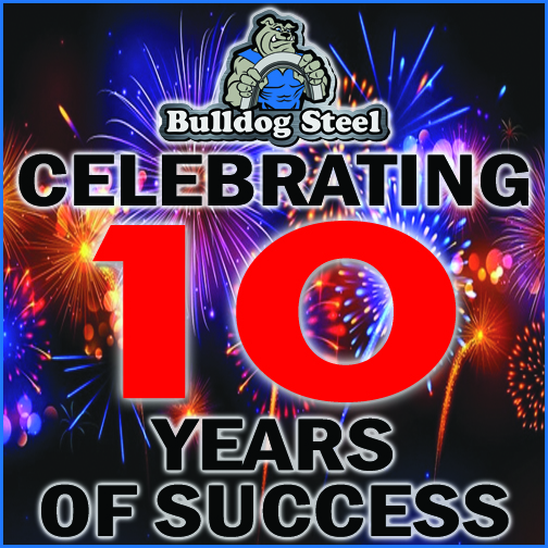 Bulldog Steel Fabrication Celebrates Their 10th Year of Success