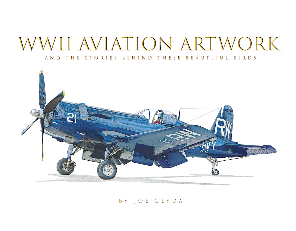 Take an Artistic Journey Through Joe Glyda's Latest Book "World War II Aviation Artwork and the Stories Behind These Beautiful Birds," Releasing August 20