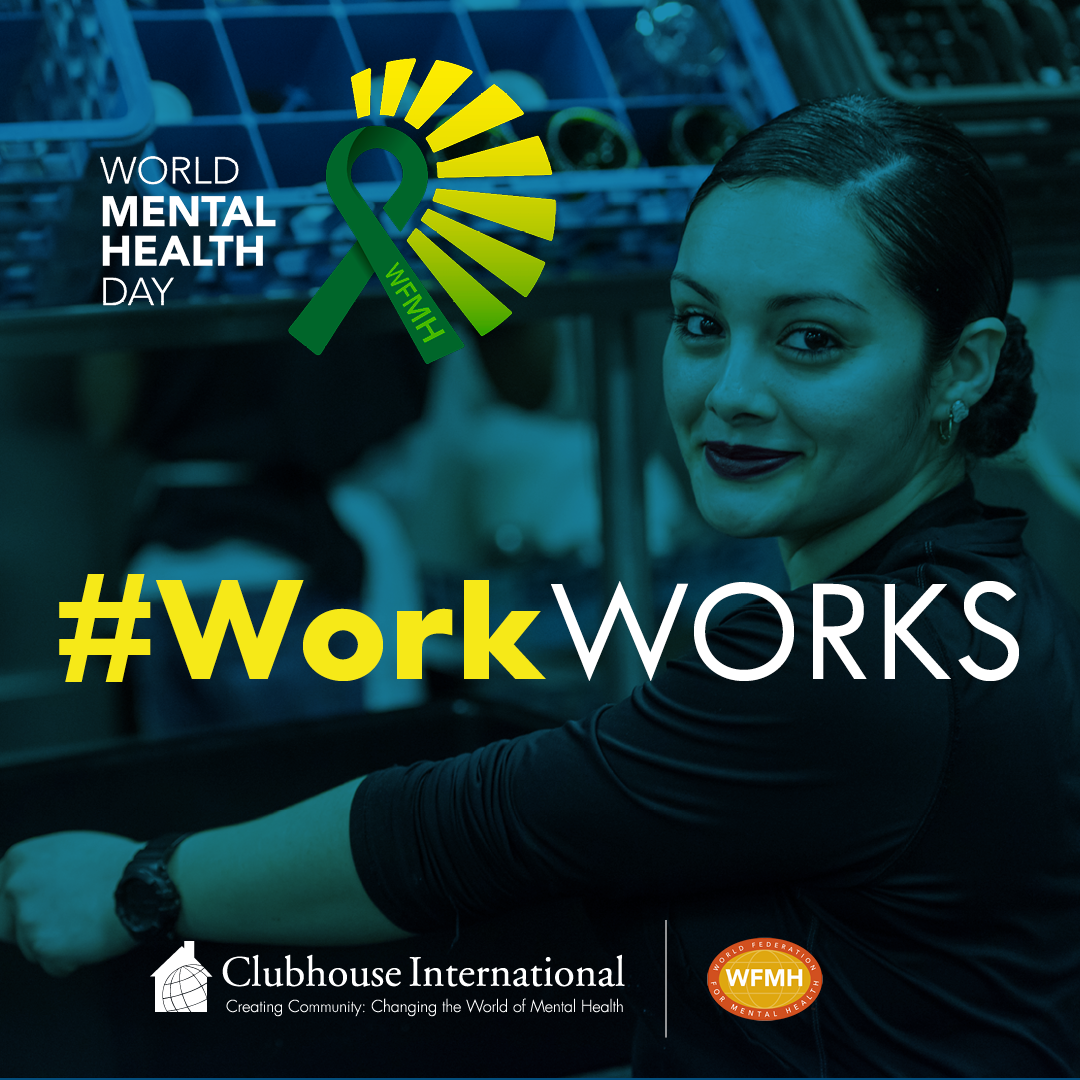 Clubhouse International Partners with World Federation for Mental Health and 20 Clubhouses in Recognition of World Mental Health Day and the Transformative Power of Work