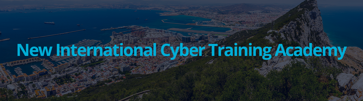 New International Cyber Training Academy in Gibraltar