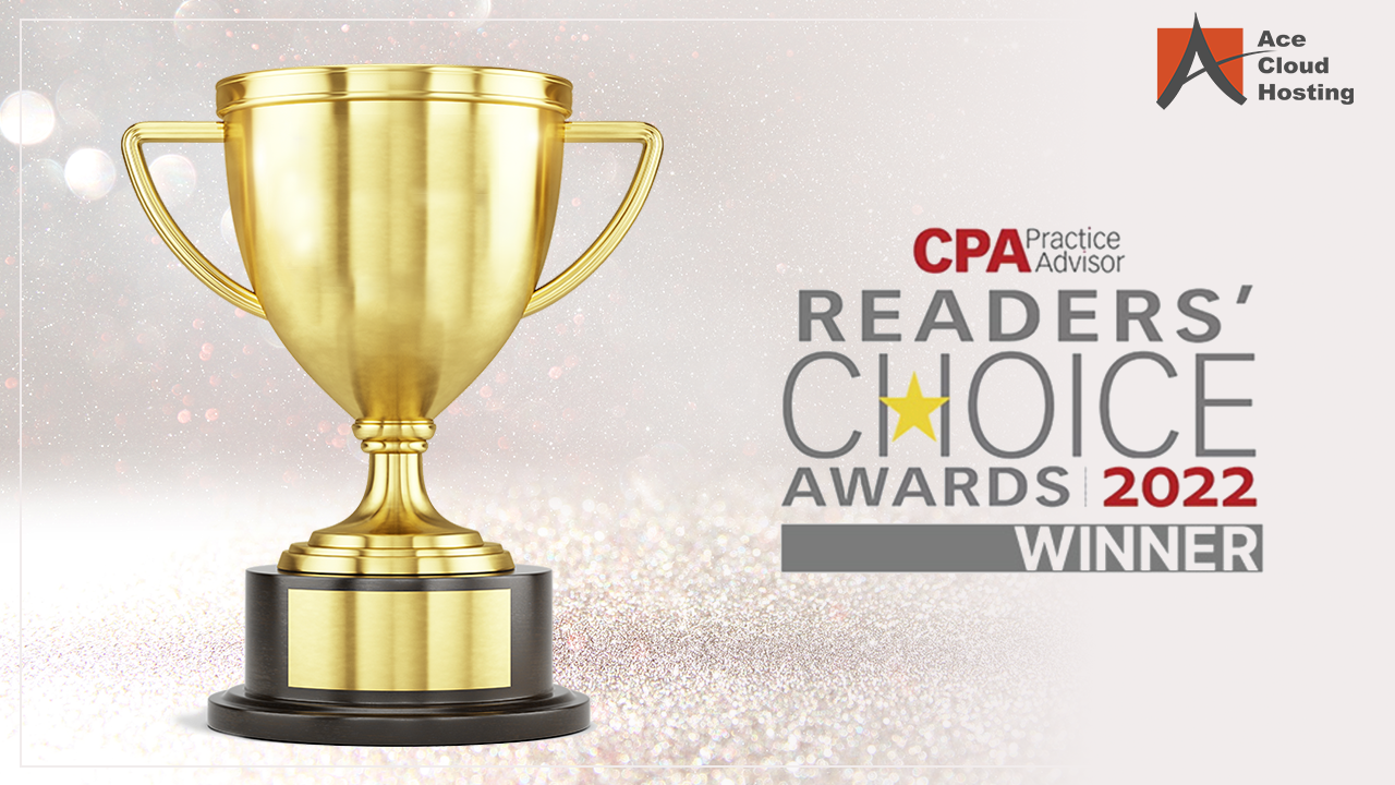 CPA Practice Advisor 2022 Readers Entrusts ACE Cloud Hosting as the Best Hosted Solution Providers and Best Outsourced Tech Service Providers