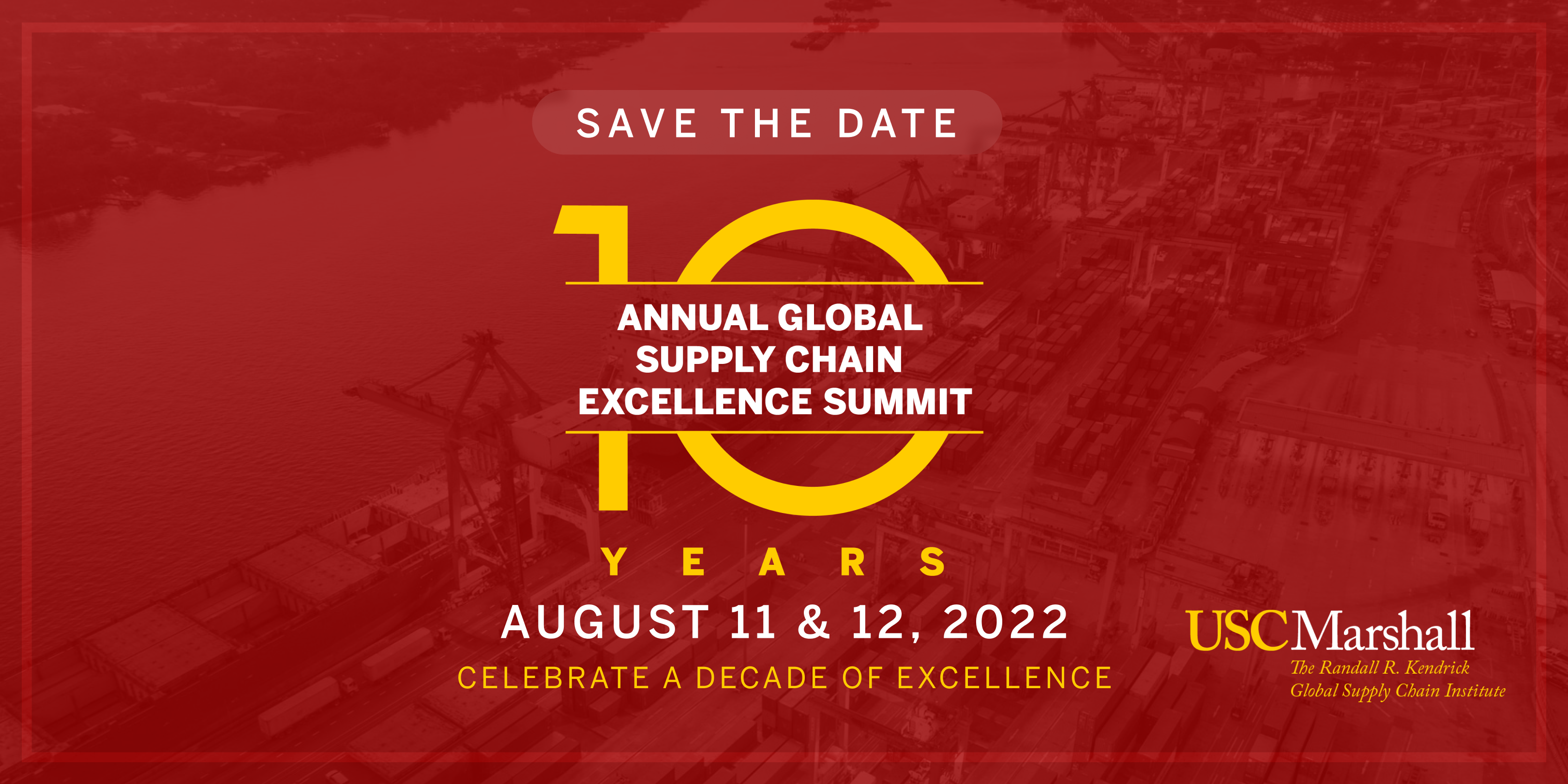 The 10th Annual Global Supply Chain Excellence Summit by USC Marshall Randall R. Kendrick Global Supply Chain Institute