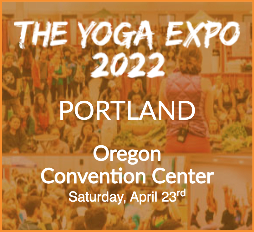 The Yoga Expo PDX to Bring Health & Happiness to Portland on 4/23/22