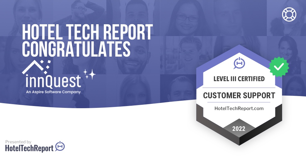 InnQuest Reaches Level III of Hotel Tech Report's Global Customer Support Certification