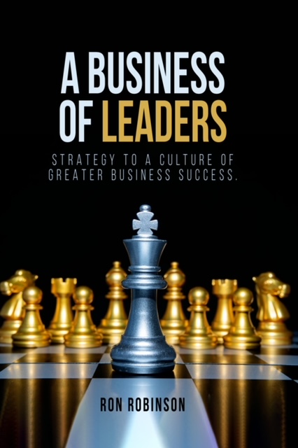 Ron Robinson, Principal and Author of RonSpeaking Published His Second Book for "Management, A Business of Leaders"