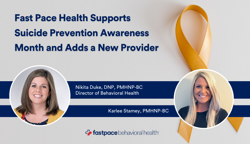 Fast Pace Health Supports Suicide Prevention Awareness Month & Adds a New Provider