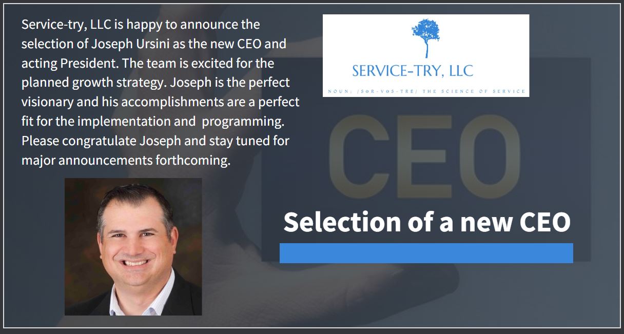 Service-Try, LLC Announces the Selection of Joseph Ursini as the CEO and Acting President