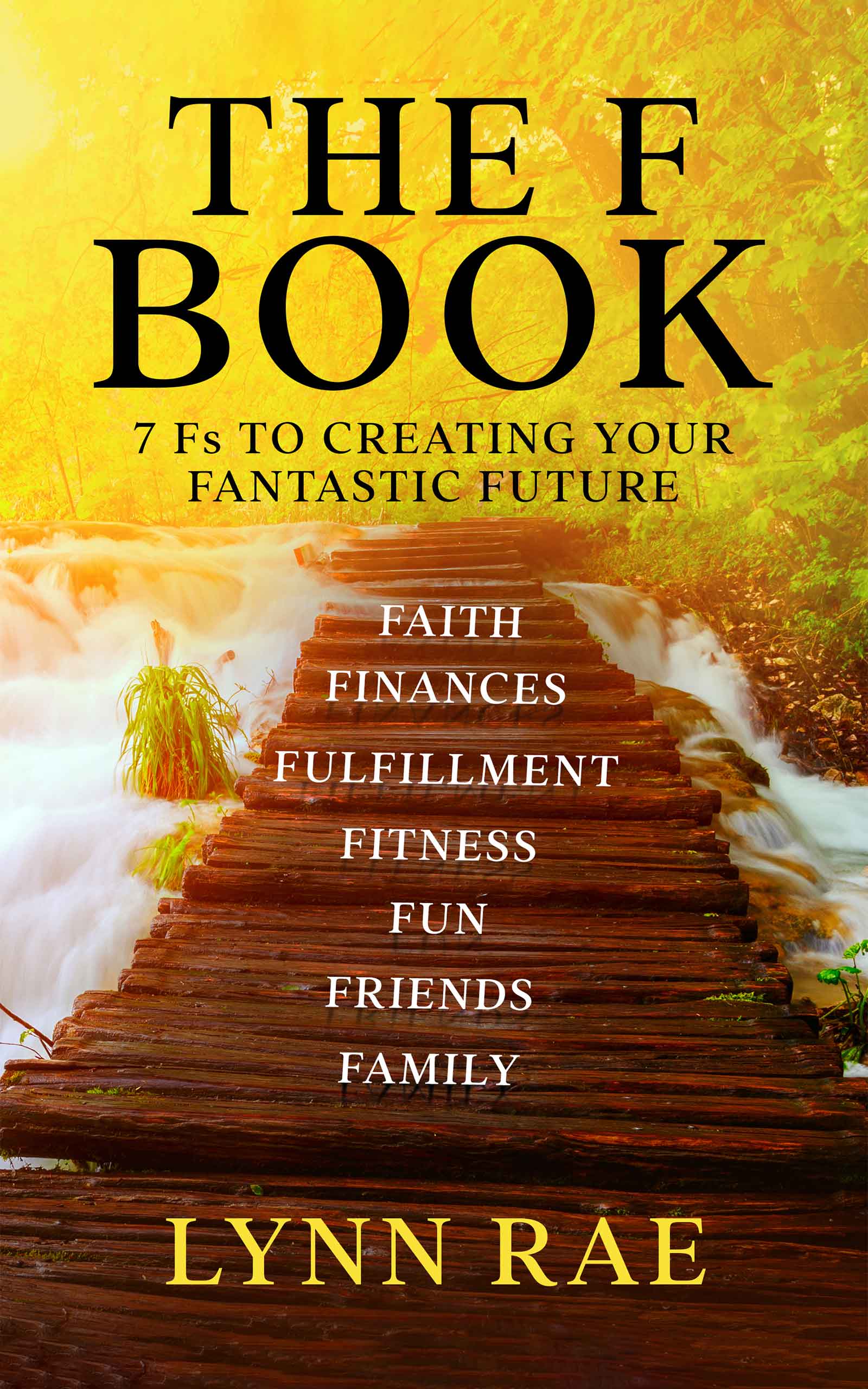 Newmarket, Ontario Author Shares the Secrets of How to Have a Happier, Healthier, More Joy-Filled Life in Her New Book, "The F Book"