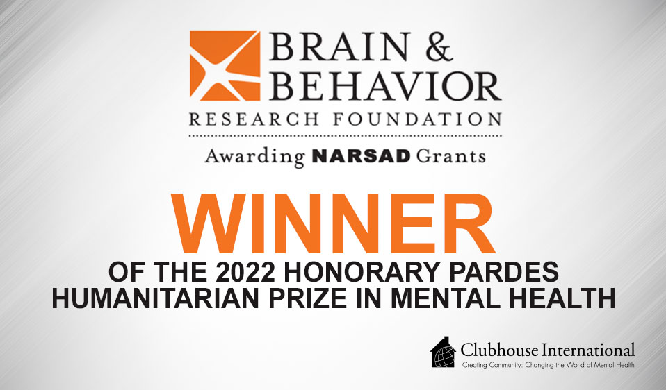 Clubhouse International Awarded 2022 Honorary Pardes Humanitarian Prize in Mental Health