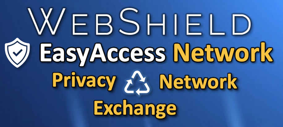 WebShield Unveils EasyAccess Rewards, EasyAccess Health, and EasyAccess Funding Enabled by a Self-Funding Privacy Network Exchange