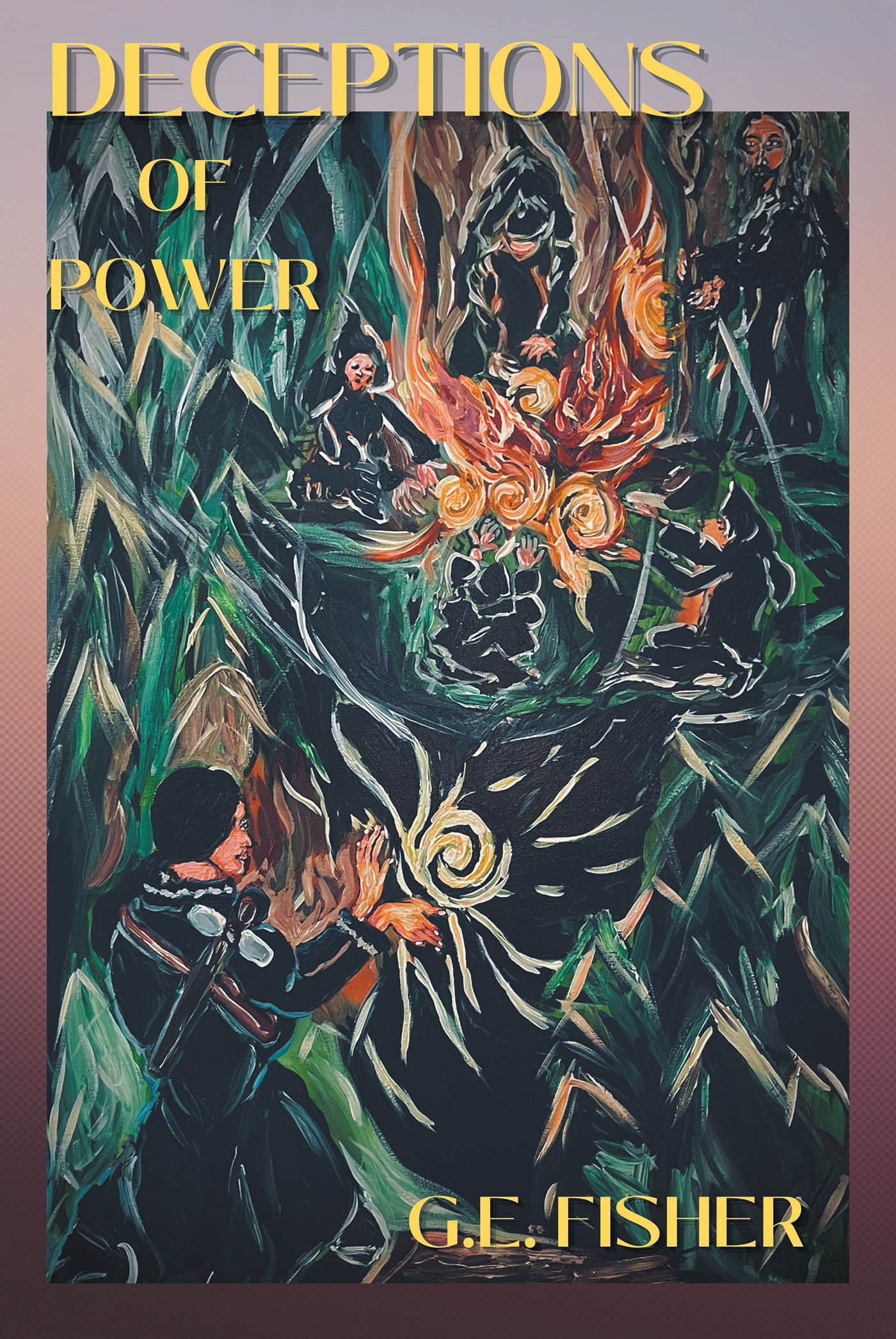 G.E. Fisher’s New Book, "Deceptions of Power," is a Captivating Story of a Young Mage Whose Desires for a Quiet Life Slam Headfirst Into the Ambitions of Those Around Him