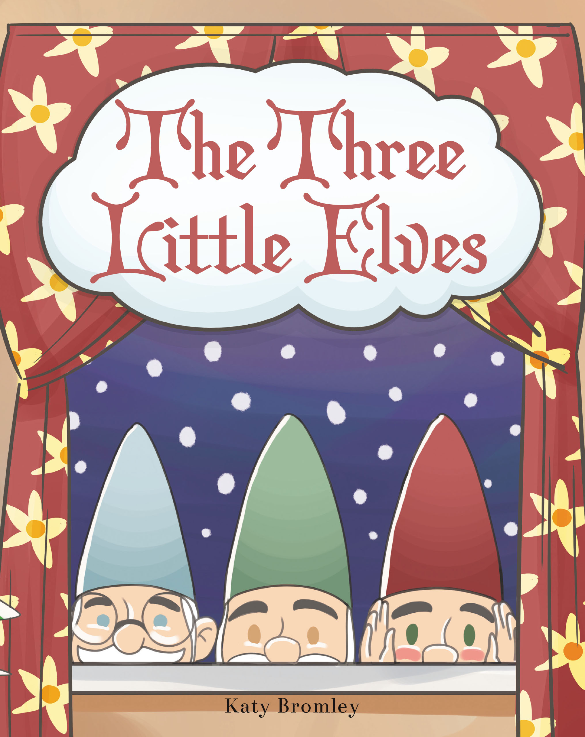 Katy Bromley’s New Book, "The Three Little Elves," Follows the Adventures of Three Important Elves Who Help Santa Watch Over Children's Behavior During Christmastime