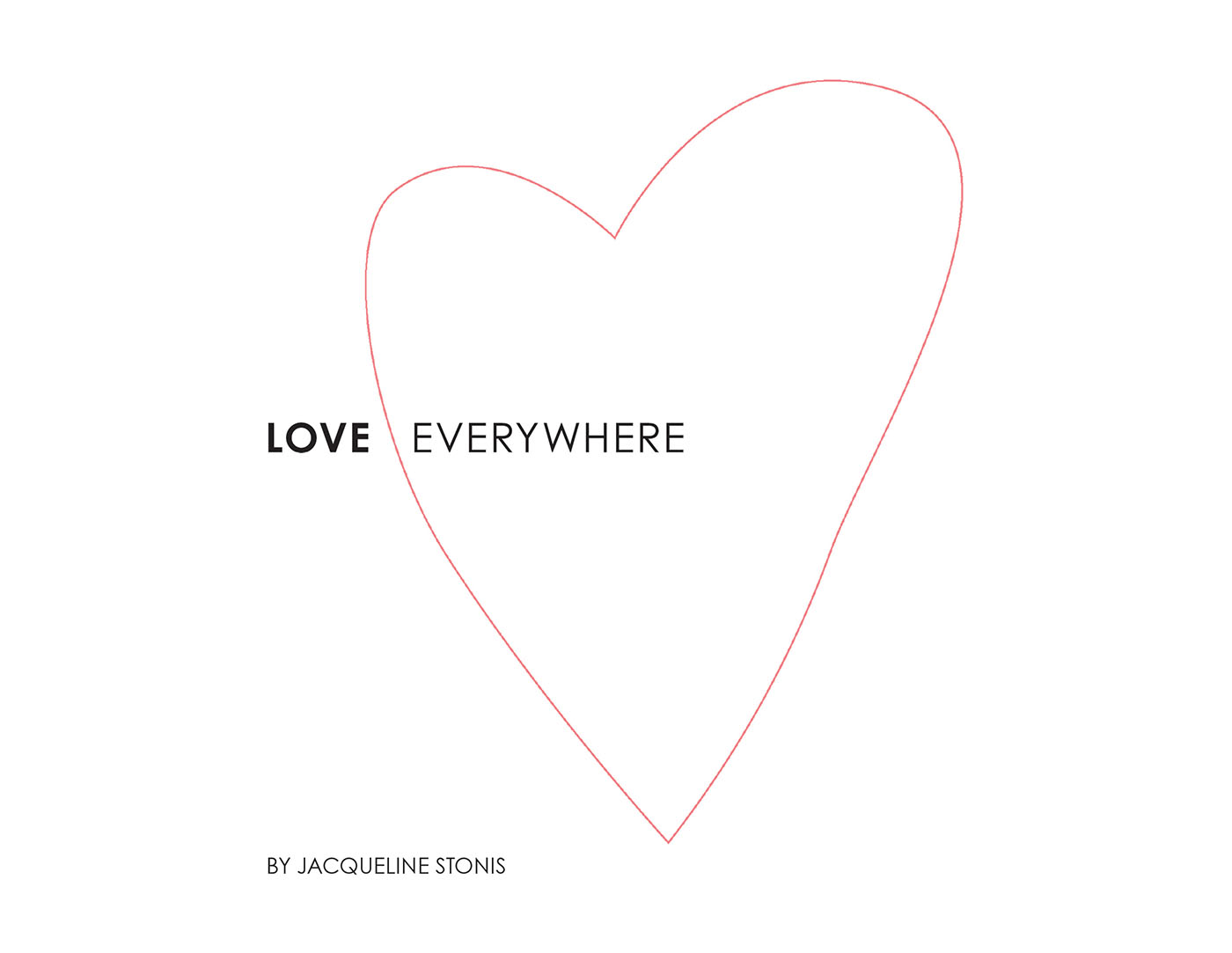 Author Jacqueline Stonis’ New Book, "Love, Everywhere," is a Powerful Collection of Photos That Celebrates the Ways God Communicates His Love