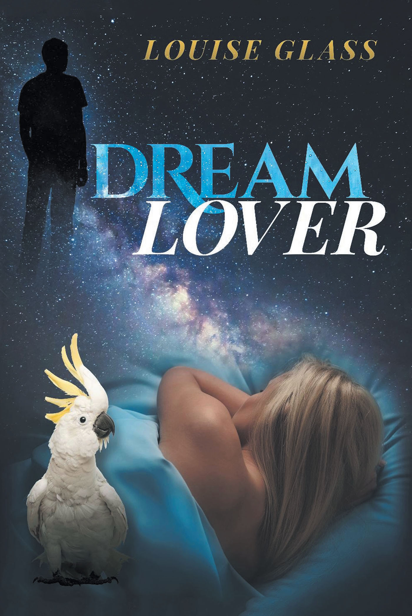 Three Best Friends Are Trapped as Their World Collides with the Supernatural in "Dream Lover," the Electrifying New Novel by Louise Glass
