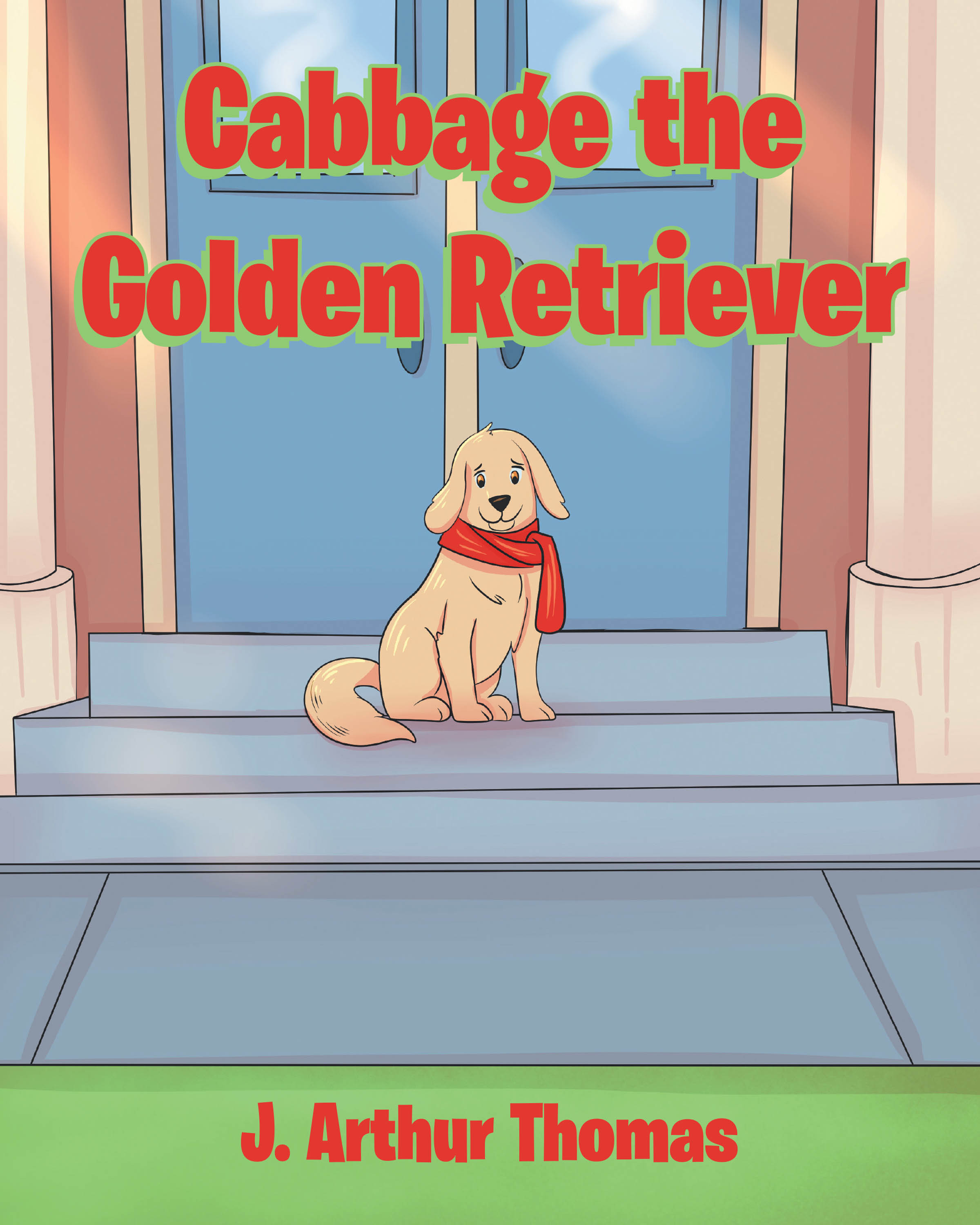 Author J. Arthur Thomas’s New Book, "Cabbage the Golden Retriever," is an Impactful Children’s Story That Teaches Readers of All Ages an Invaluable Lesson