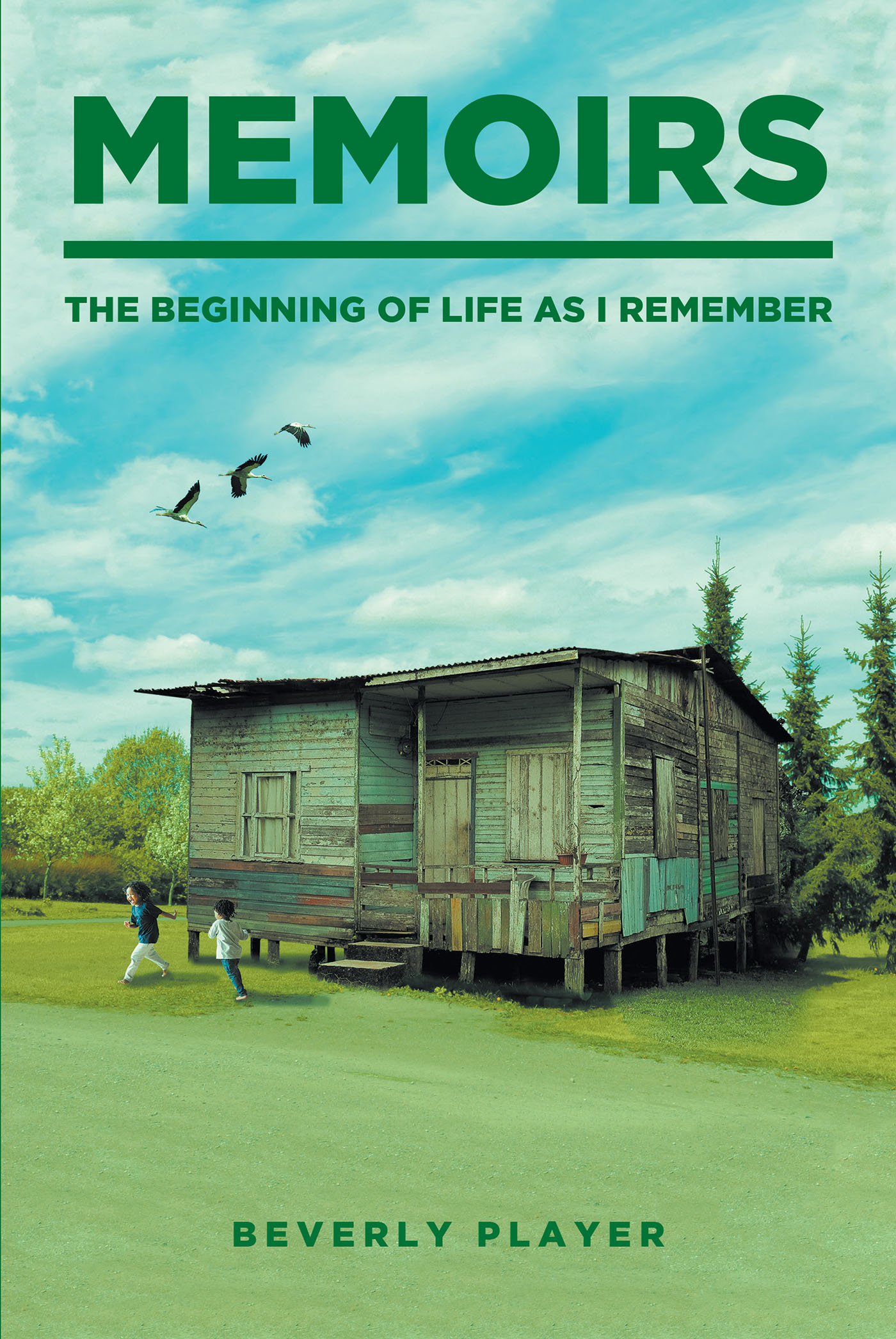 Author Beverly Player’s New Book, "Memoirs—The Beginning of Life as I Remember," is a Captivating Story of the Author and Her Life's Pursuit of Knowing God Personally