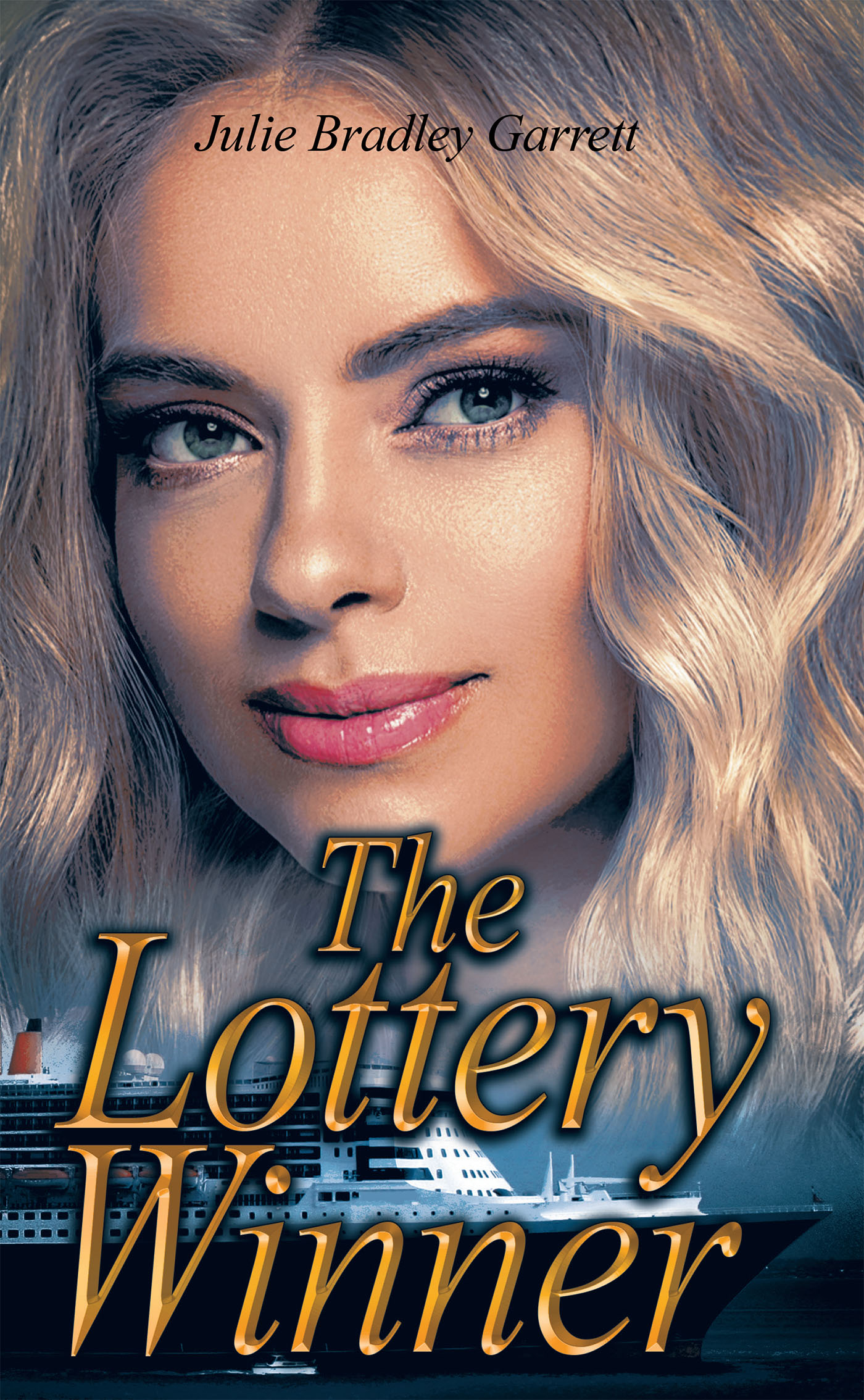 Author Julie Bradley Garrett’s New Book, "The Lottery Winner," is a Stirring Tale of a Young Woman Who Learns Important Lessons on Wealth, Life, and Happiness