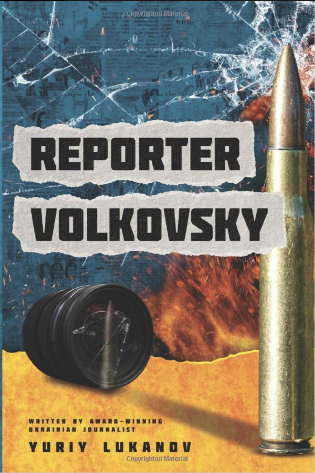 Ukrainian War Journalist Releases "Reporter Volkovsky," a Story of Lives Impacted by the Ukrainian-Russian War