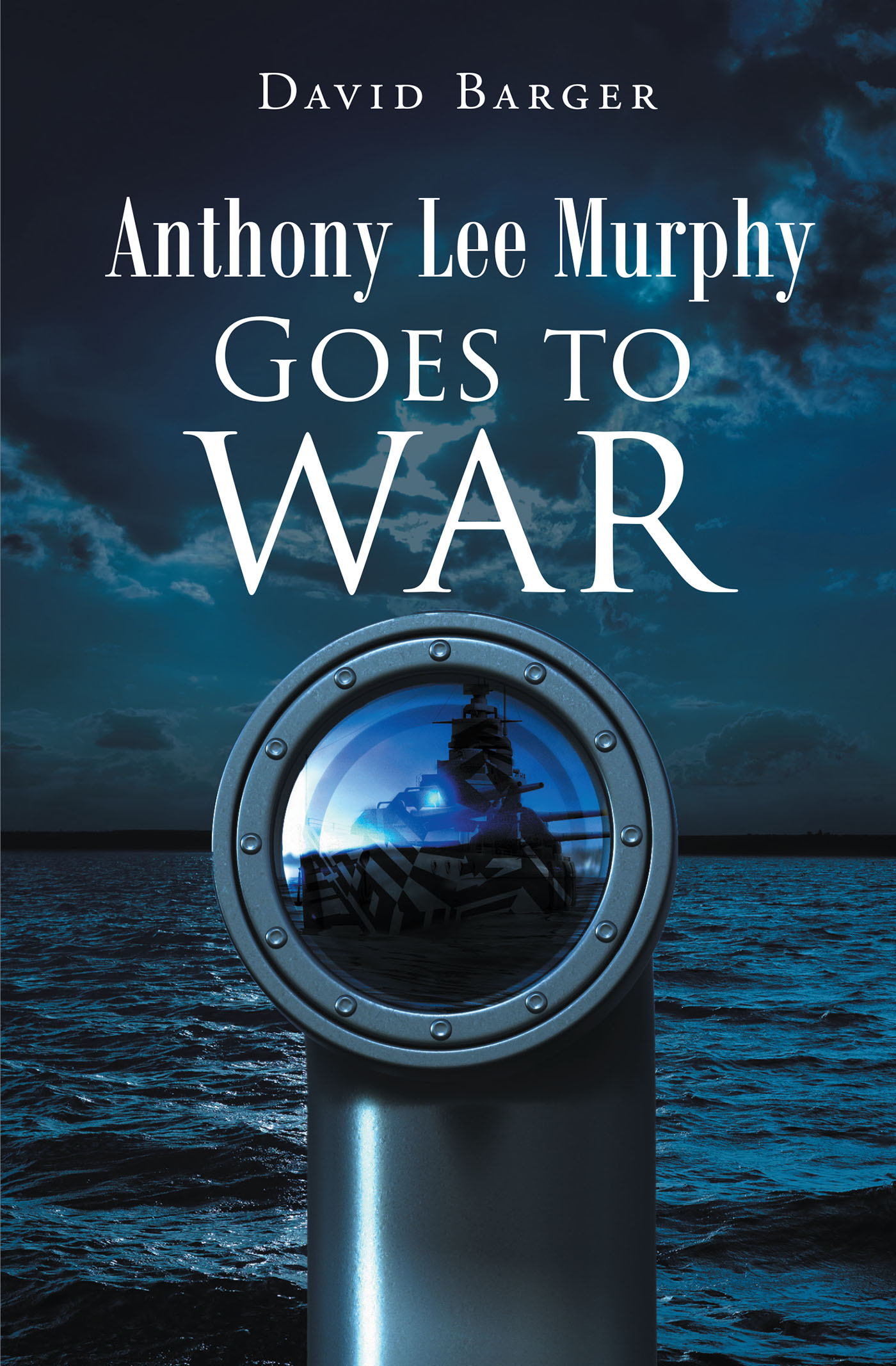 Author David Barger’s New Book, "Anthony Lee Murphy Goes to War," is the Gripping Tale of a Young Soldier’s Journey to Manhood During World War I