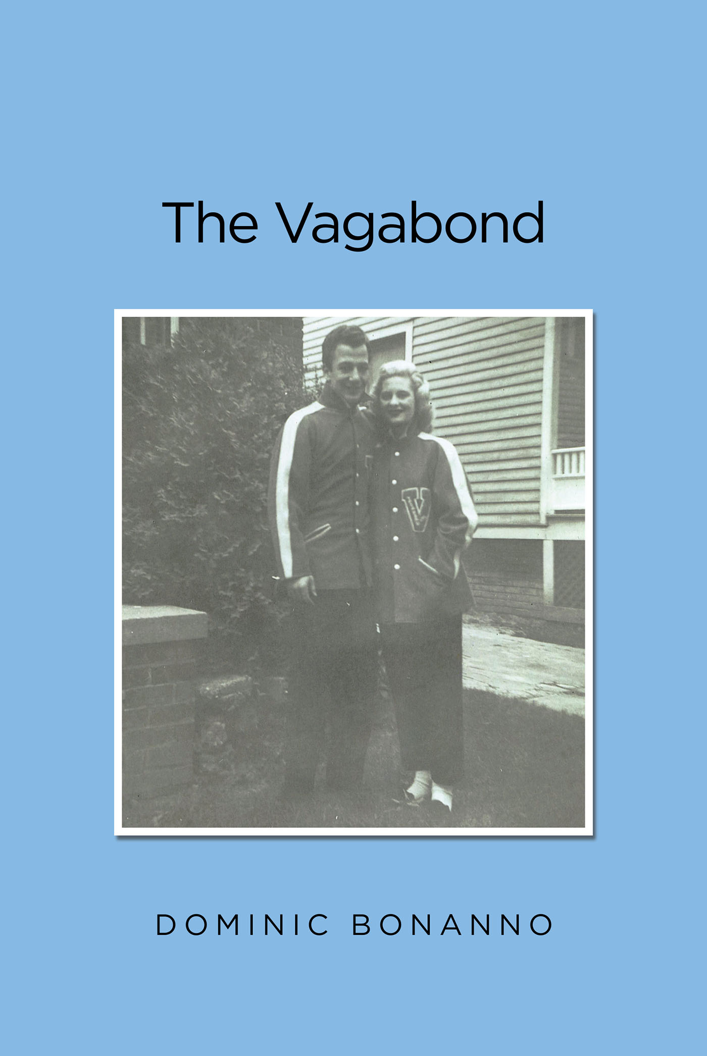 Author Dominic Bonanno’s New Book, "The Vagabond," is a Warmhearted Memoir, Recalling His Depression-Era Childhood and the Simplicity of American Life in a Bygone Era