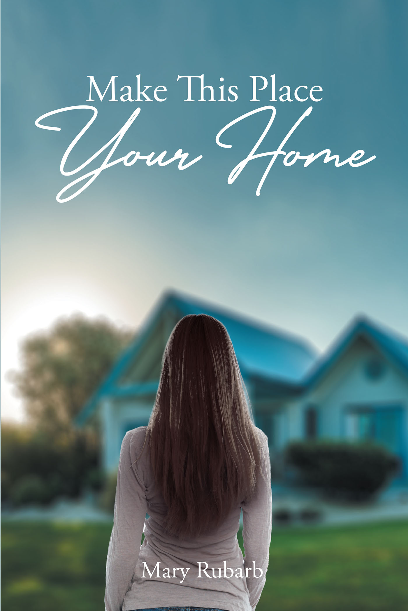 Mary Rubarb’s Newly Released "Make This Place Your Home" is an Uplifting Story of Family, Faith, and Finding Home