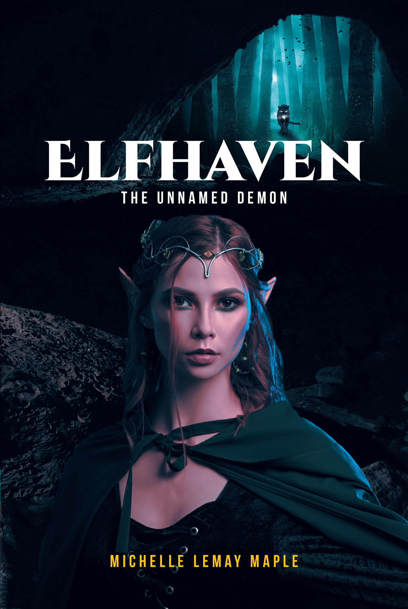 Michelle LeMay Maple’s New Book, "Elfhaven: The Unnamed Demon," is a Thrilling Fantasy Novel About a Sinister Threat Looming Over a Mystical Community of Elves