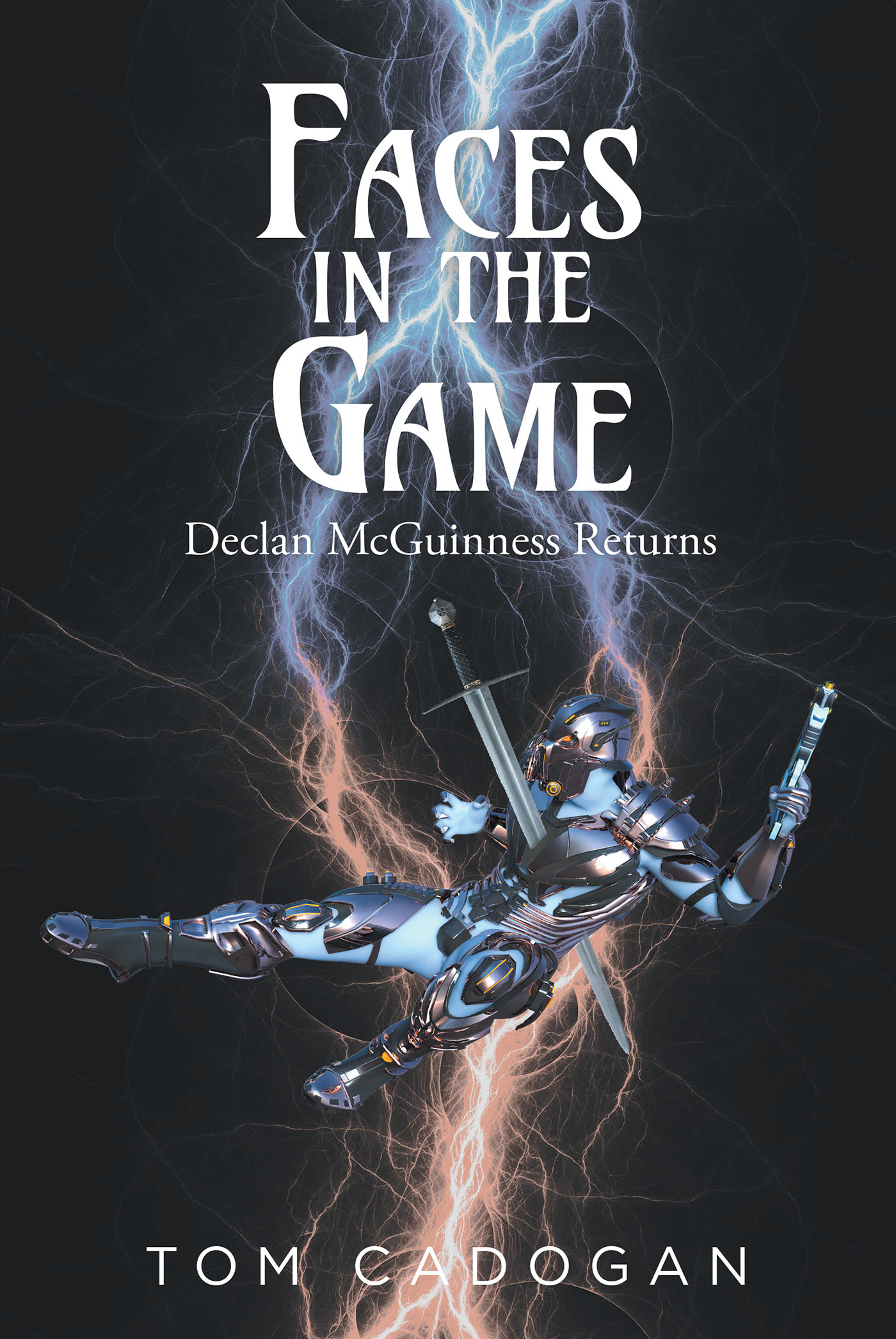 Tom Cadogan’s New Book, "Faces in the Game: Declan McGuinness Returns," Centers Around the Disappearance of a CEO and the Discovery of a Larger Conspiracy and Cover-Up